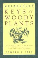 Muenscher`s Keys to Woody Plants – An Expanded Guide to Native and Cultivated Species