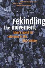 Rekindling the Movement – Labor`s Quest for Relevance in the 21st Century