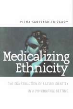 Medicalizing Ethnicity – The Construction of Latino Identity in a Psychiatric Setting