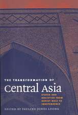 The Transformation of Central Asia – States and Societies from Soviet Rule to Independence