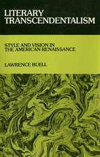 Literary Transcendentalism – Style and Vision in the American Renaissance