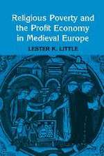 Religious Poverty and the Profit Economy in Medieval Europe