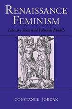 Renaissance Feminism – Literary Texts and Political Models