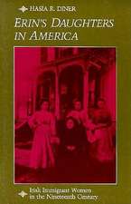 Erin′s Daughters in America – Irish Immigrant Women in the Nineteenth Century