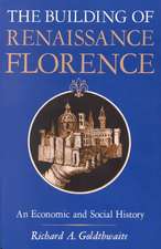 The Building of Renaissance Florence – An Economic and Social History