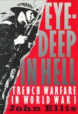 Eye–Deep in Hell – Trench Warfare in World War I