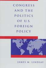 Congress and the Politics of US Foreign Policy