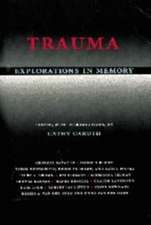 Trauma – Explorations in Memory