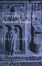 Everyday Life in Ancient Rome Revised and Expanded Edition