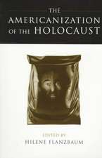 The Americanization of the Holocaust