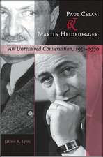 Paul Celan and Martin Heidegger – An Unresolved Conversation, 1951–1970