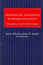 Presidential Transition in Higher Education – Managing Leadership Change