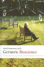 Geriatric Bioscience – The Link Between Aging and Disease