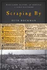 Scraping By – Wage Labor, Slavery, and Survival in Early Baltimore