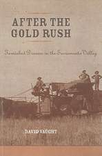 After the Gold Rush – Tarnished Dreams in the Sacramento Valley