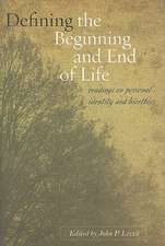 Defining the Beginning and End of Life – Readings on Personal Identity and Bioethics