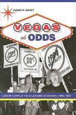 Vegas at Odds – Labor Conflict in a Leisure Economy, 1960–1985