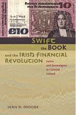 Swift, the Book, and the Irish Financial Revolution – Satire and Sovereignty in Colonial Ireland