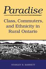 Paradise: Class, Commuters, and Ethnicity in Rural Ontario