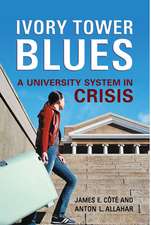 Ivory Tower Blues: A University System in Crisis