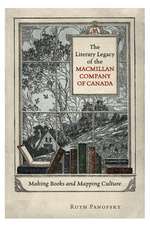 The Literary Legacy of the MacMillan Company of Canada