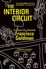 The Interior Circuit: A Mexico City Chronicle