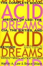 Acid Dreams: The CIA, the Sixties, and Beyond