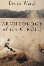 Archeology of the Circle: New and Selected Poems