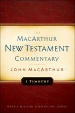 Second Timothy MacArthur New Testament Commentary