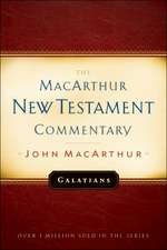 Galatians MacArthur New Testament Commentary