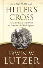 Lutzer, E: Hitler's Cross