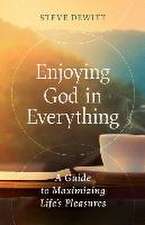 Enjoying God in Everything