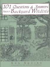 101 Questions & Answers about Backyard Wildlife