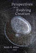 Perspectives on an Evolving Creation