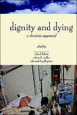 Dignity & Dying: A Christian Appraisal