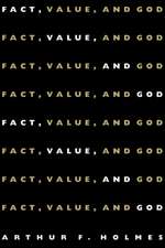 Fact, Value, and God