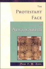 The Protestant Face of Anglicanism