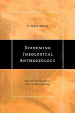 Reforming Theological Anthropology: After the Philosophical Turn to Relationality