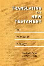 Translating the New Testament: Text, Translation, Theology