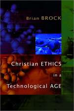 Christian Ethics in a Technological Age