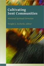 Cultivating Sent Communities: Missional Spiritual Formation