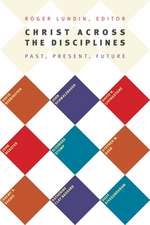 Christ Across the Disciplines: Past, Present, Future