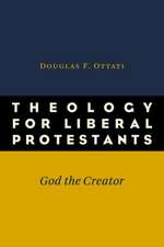 Theology for Liberal Protestants: God the Creator