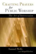 Shaping the Prayers of the People: The Art of Intercession