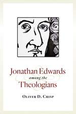 Jonathan Edwards Among the Theologians