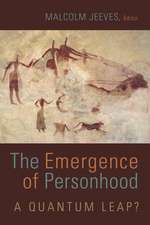 The Emergence of Personhood: A Quantum Leap?