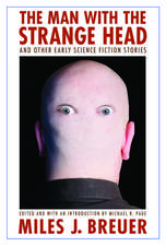 The Man with the Strange Head and Other Early Science Fiction Stories