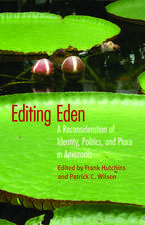 Editing Eden: A Reconsideration of Identity, Politics, and Place in Amazonia