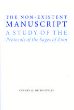 The Non-Existent Manuscript: A Study of the Protocols of the Sages of Zion