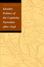 Identity Politics of the Captivity Narrative after 1848